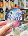 WE ARE STARDUST STICKER